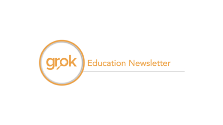 Grok Education Newsletter