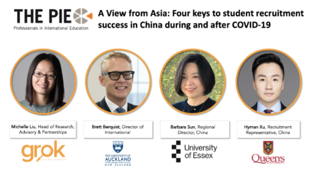 A VIEW FROM ASIA: FOUR KEYS TO STUDENT RECRUITMENT SUCCESS IN CHINA DURING AND AFTER COVID-19